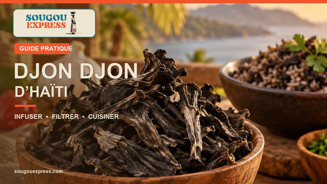 Illustration culinaire de Djon Djon séché dans un bol en bois, avec le titre Djon Djon d’Haïti — infuser, filtrer, cuisiner et le logo Sougou Express